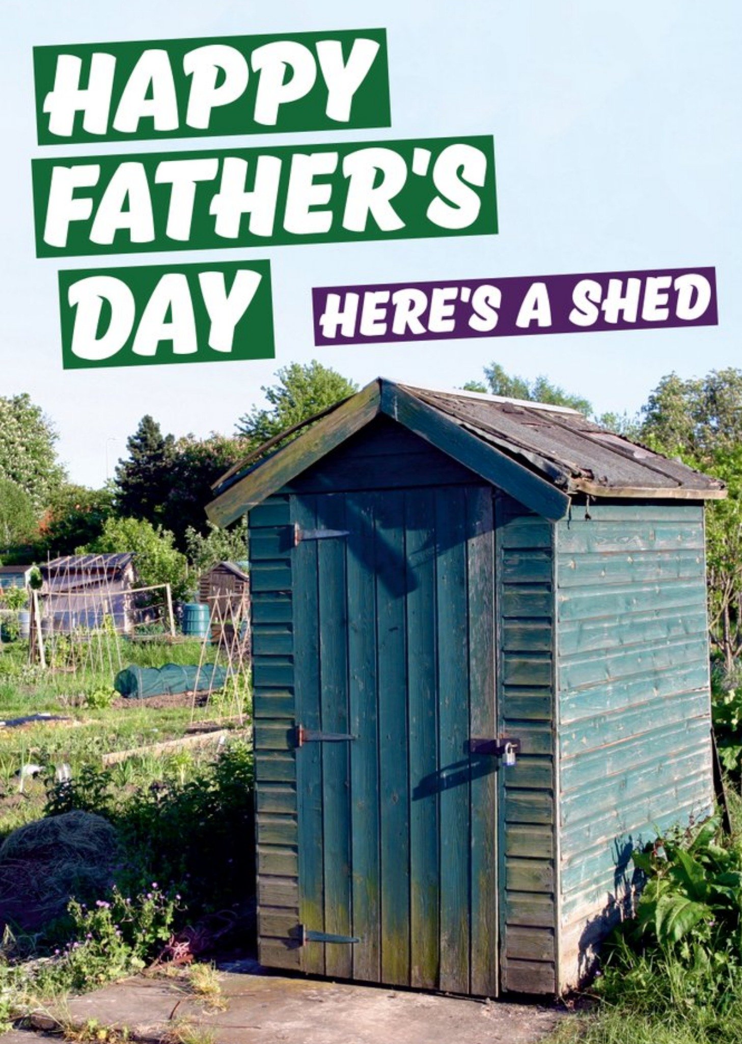 Funny Happy Father's Day Here's A Shed Card