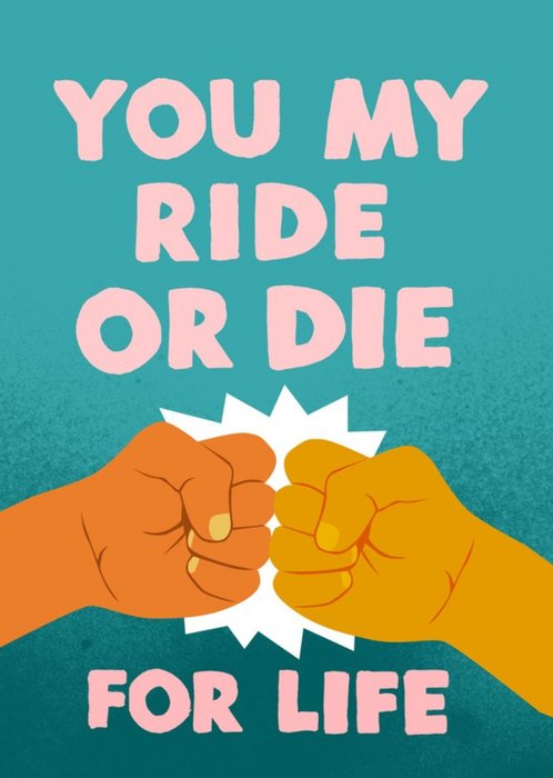 Jolly Awesome You're My Ride Or Die Birthday Card