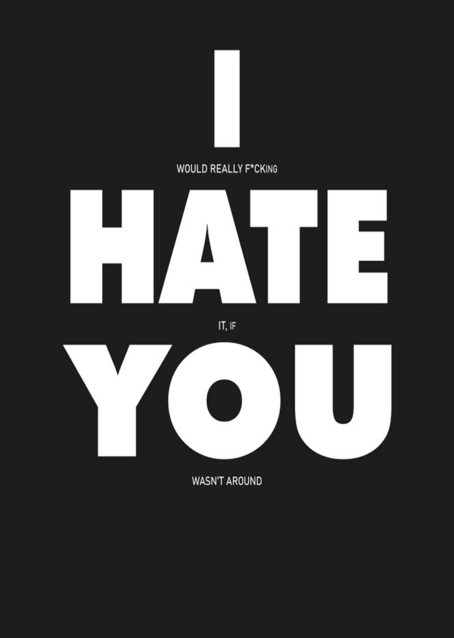 Filthy Sentiments Modern Funny Naughty I Hate You Birthday Card, Large