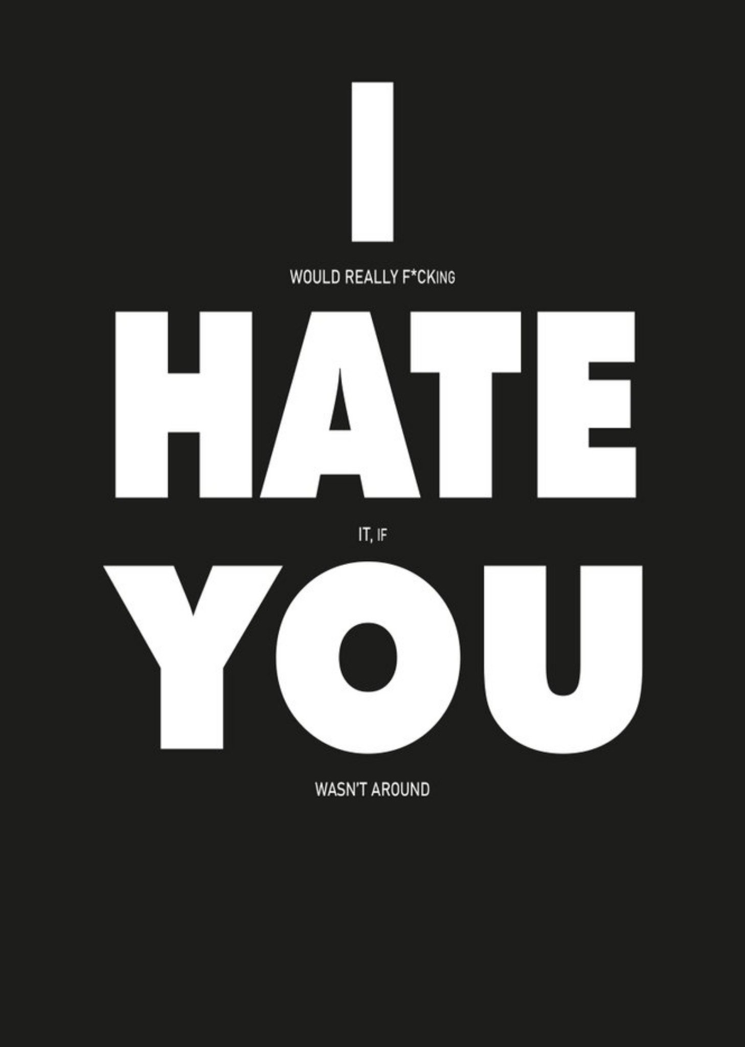 Filthy Sentiments Modern Funny Naughty I Hate You Birthday Card Ecard