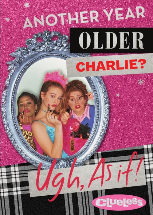 Clueless Another Year Older Card