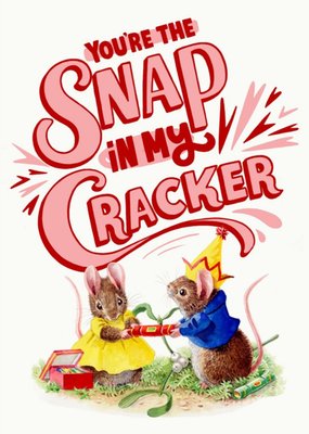 Mice Mouse You Are The Snap In My Cracker Christmas Card