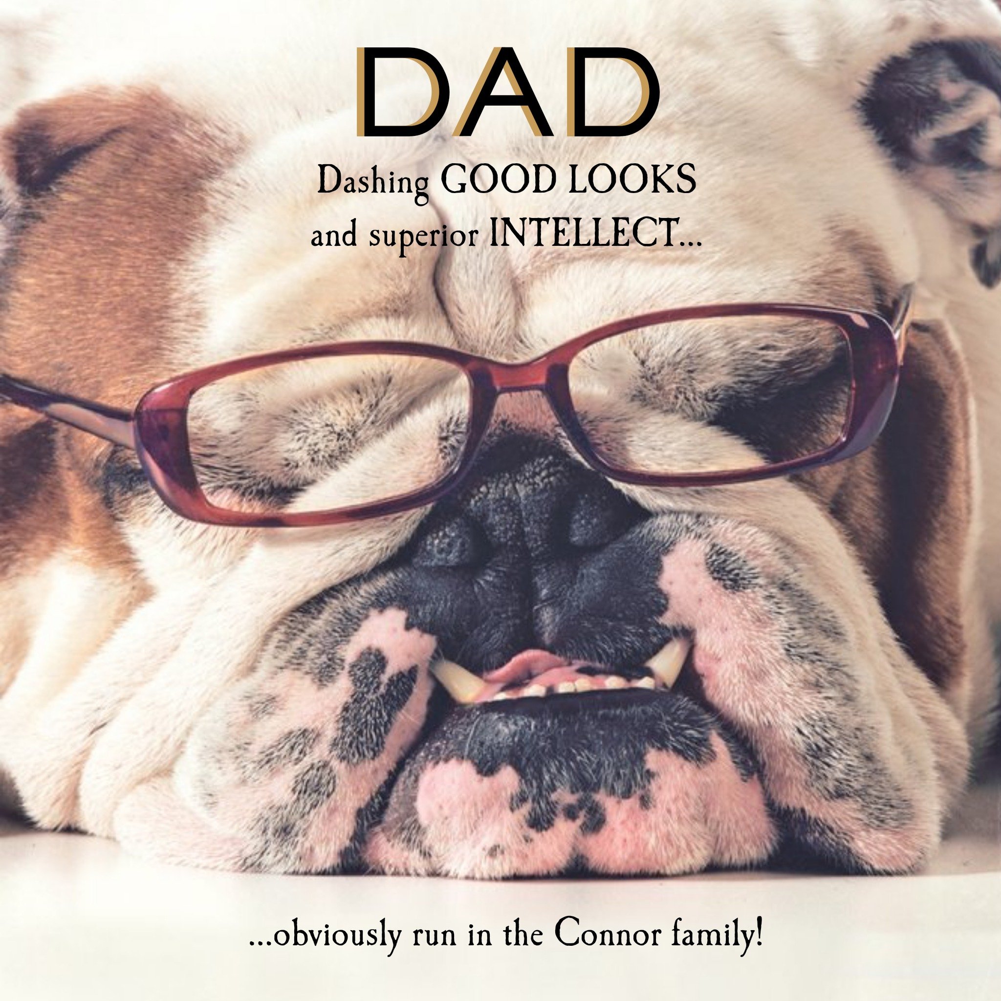 Moonpig Funny Good Looks And Intellect Run In The Family Personalised Dad Card, Large