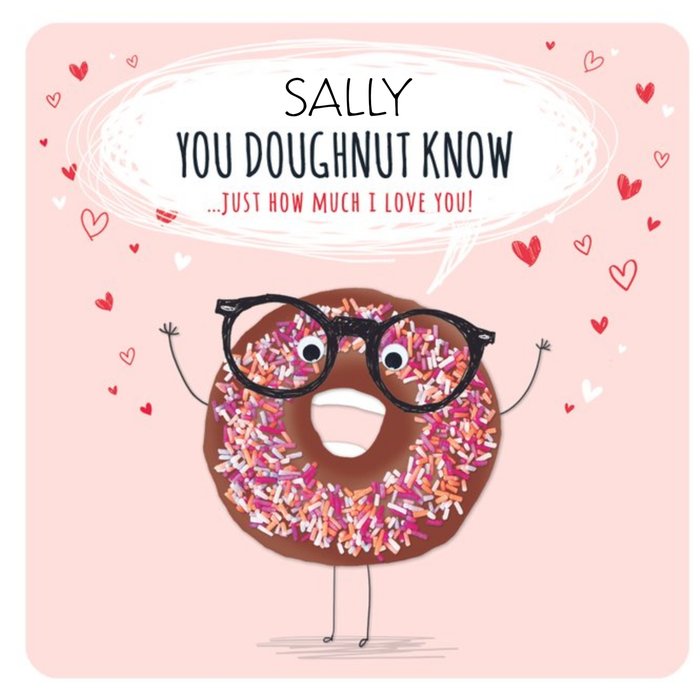 Personalised Name You Doughnut How Much I Love You Card