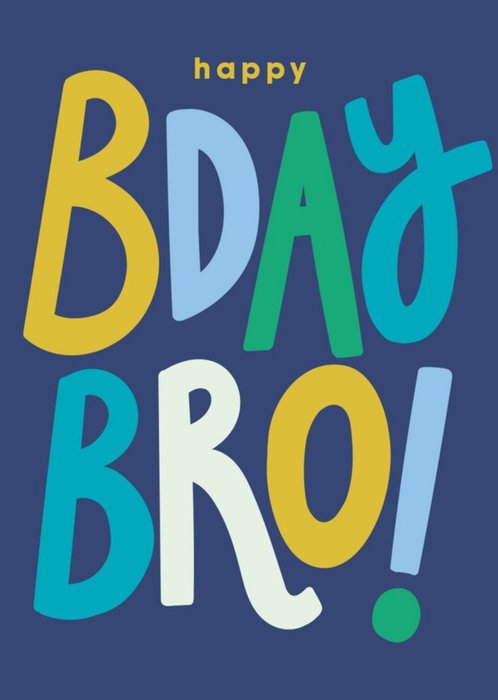 Fun Typographic Happy Bday Bro Birthday Card