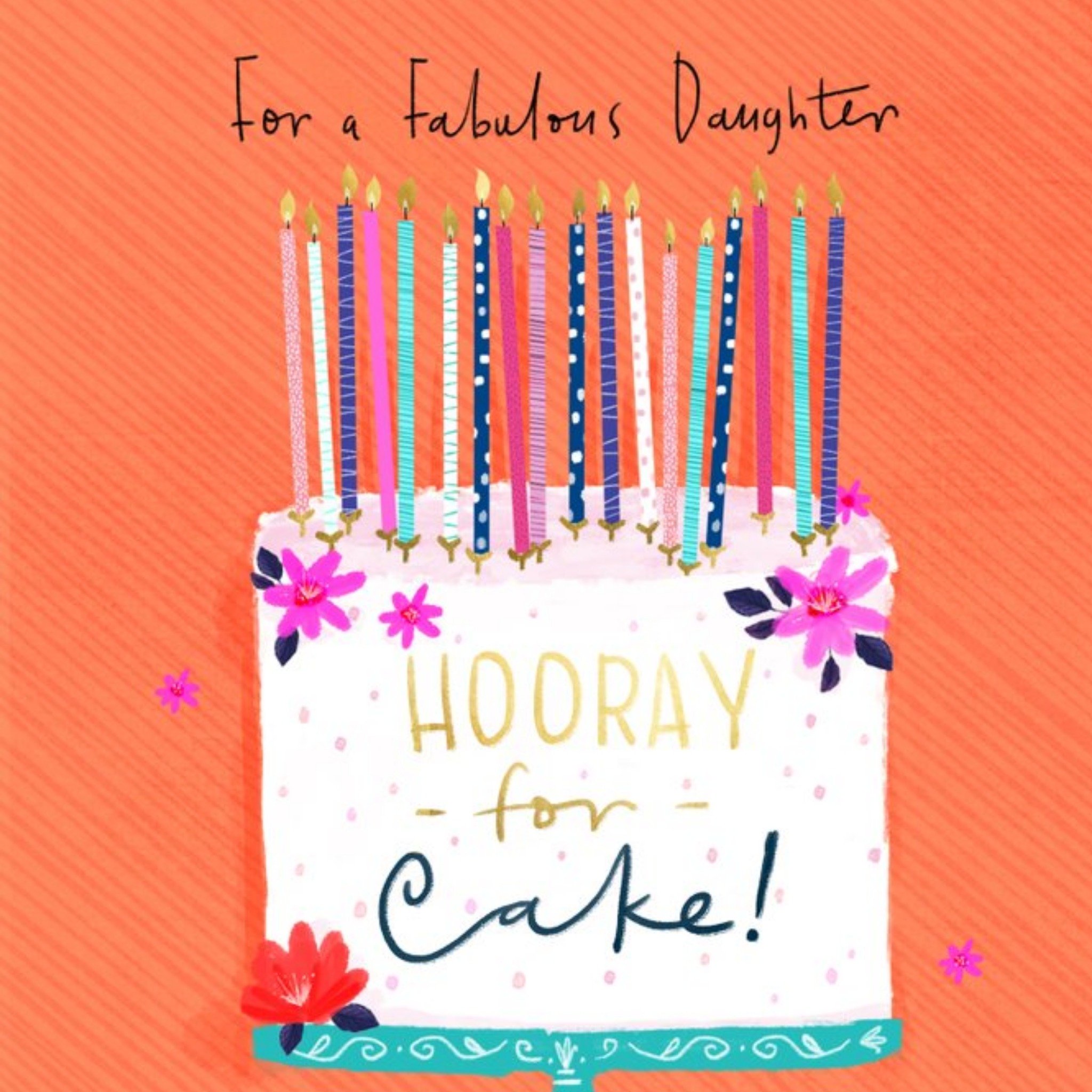 For A Fabulous Daughter Hooray For Cake Birthday Card, Square