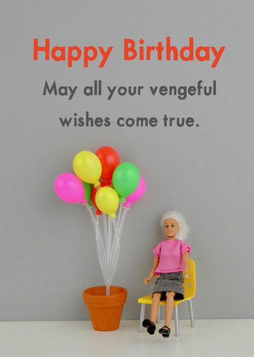 Funny Dolls May All Of Your Vengeful Wishes Come True Birthday Card