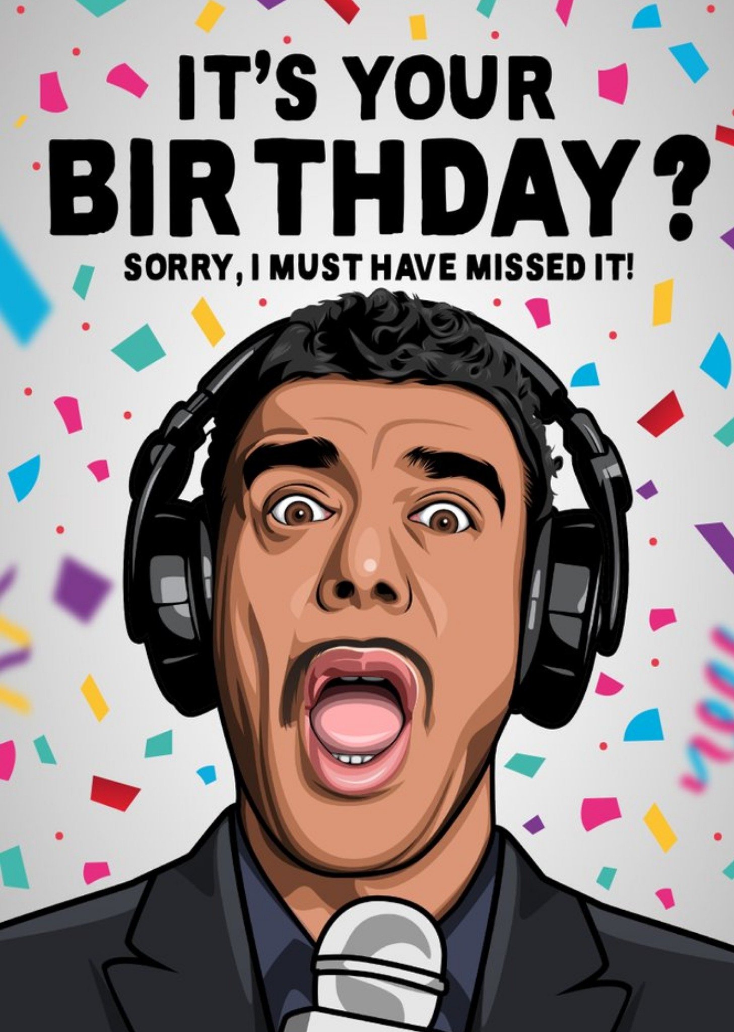 All Things Banter It Is Your Birthday Sorry I Must Have Missed It Celeb Spoof Card