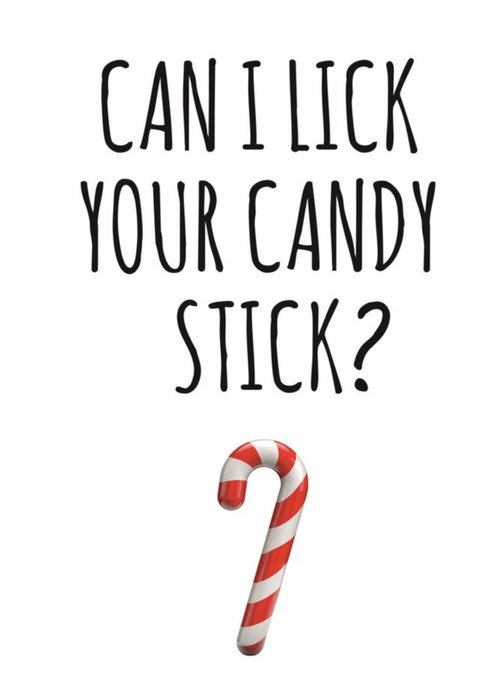 Typographical Can I Lick Your Candy Stick Card
