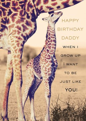 When I Grow Up I Want To Be Just Like You Personalised Birthday Card For Dad