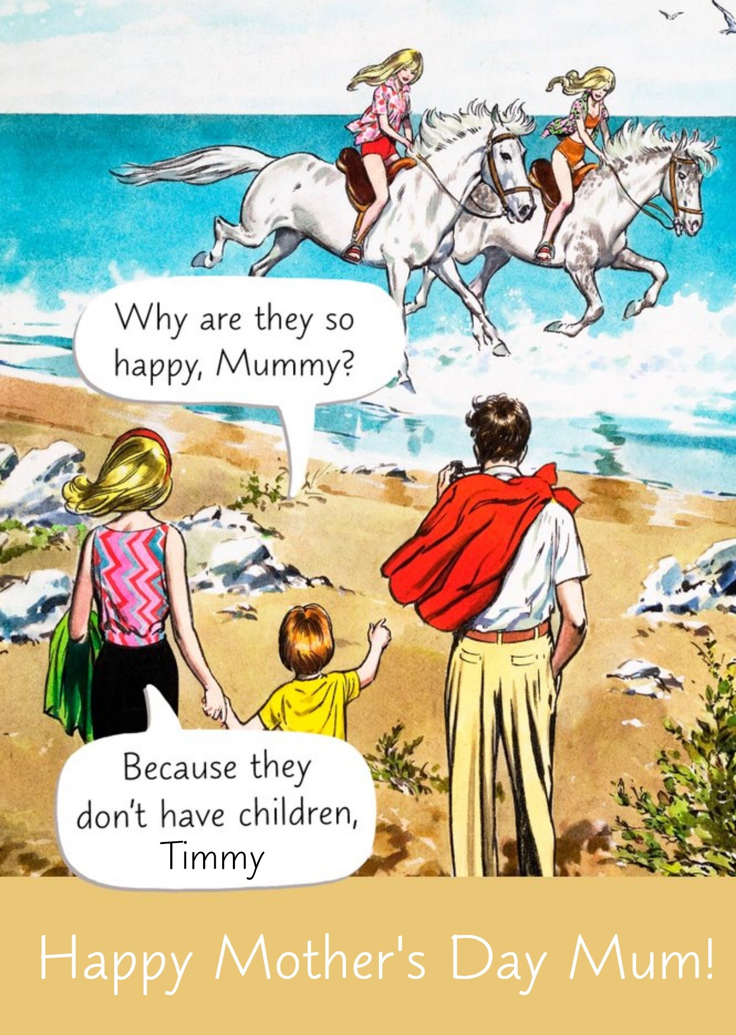 Funny Why Are They So Happy Happy Mother's Day Card