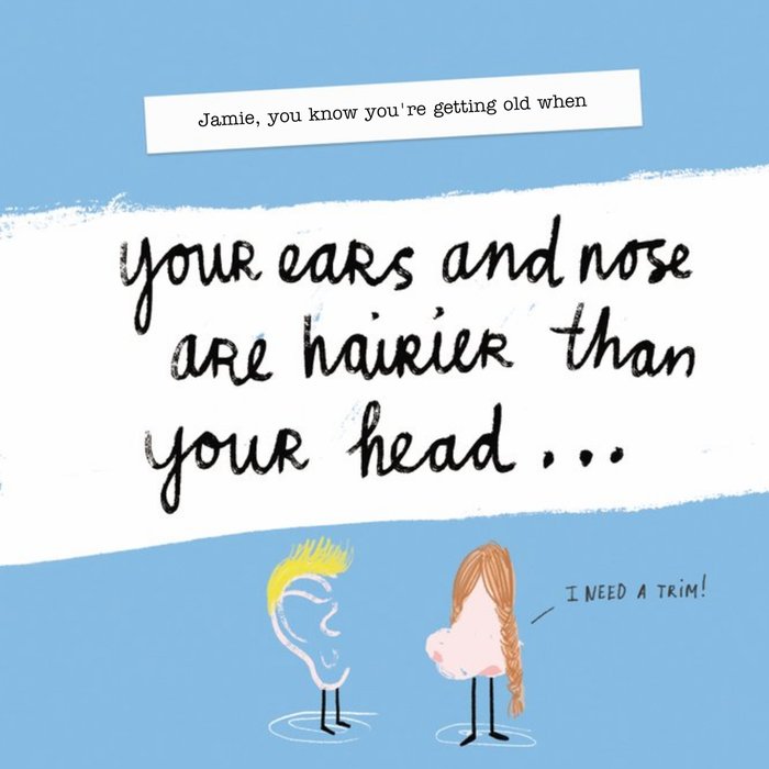 Your Ears And Nose Are Hairier Than Your Head Old Birthday Card