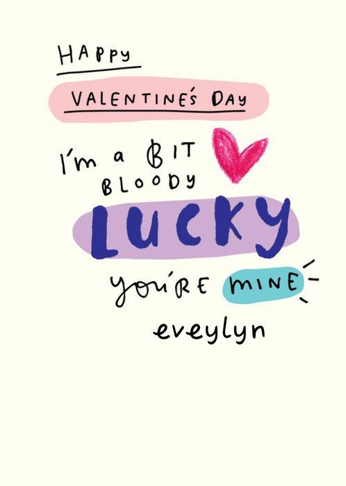 Bloody Lucky You're Mine Valentine's Day Card