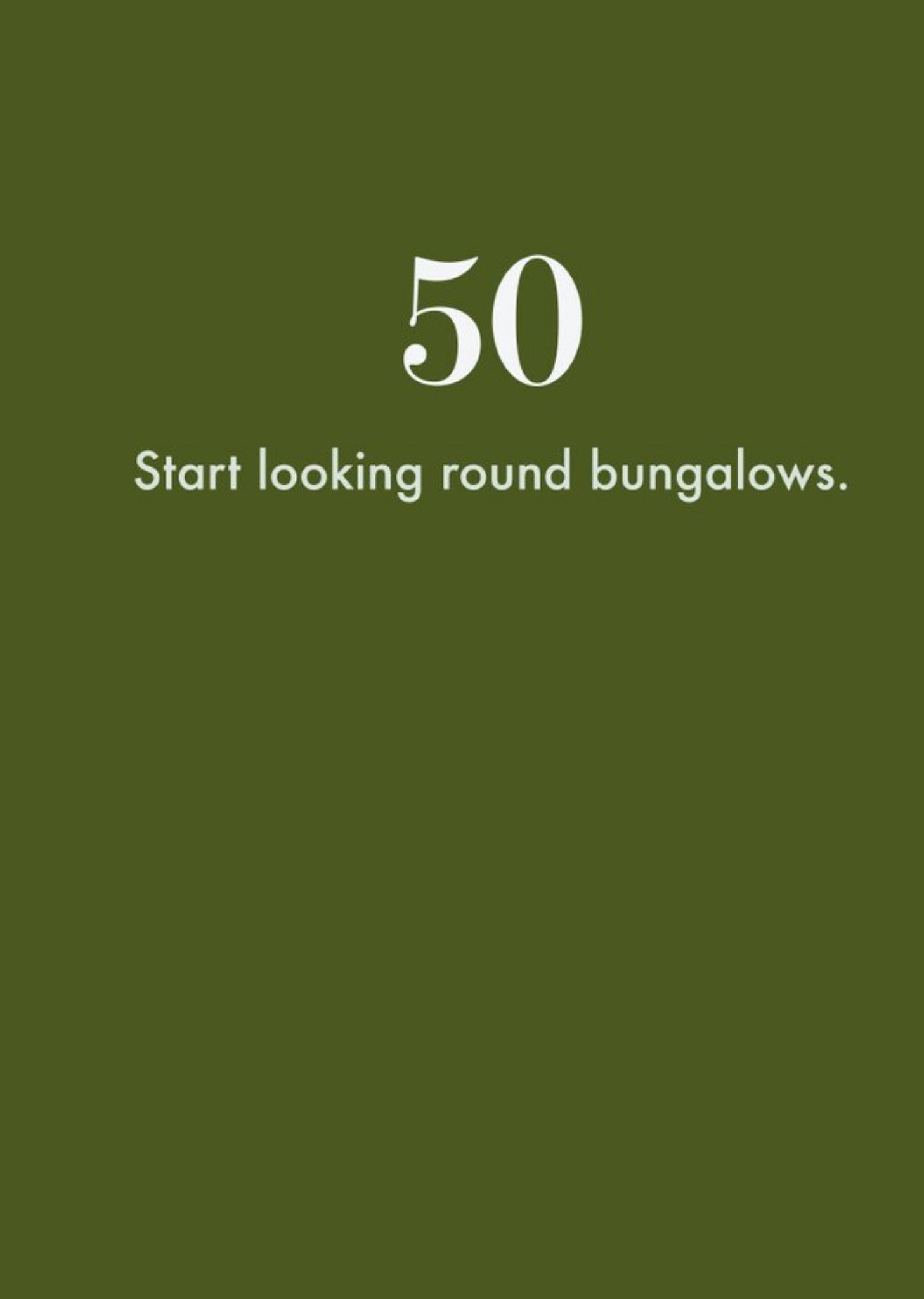 50 Time To Start Looking Out For Bungalows Card Ecard