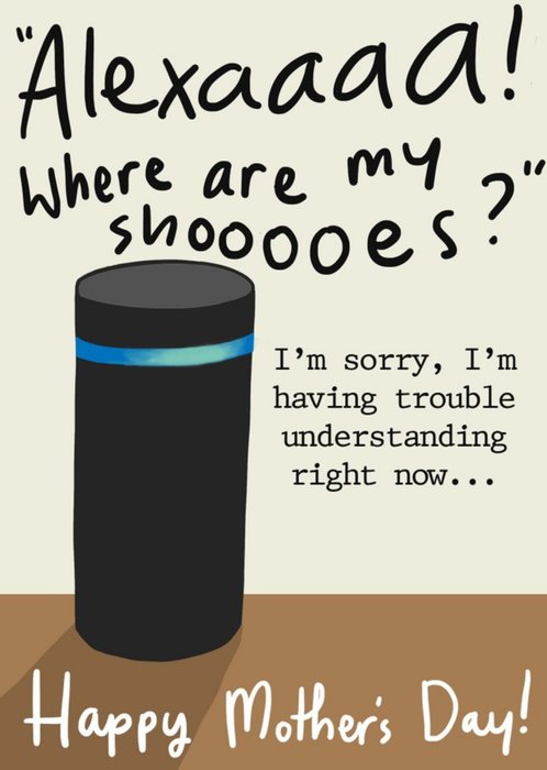 Mother's Day Card - Alexa - Artificial Intelligence