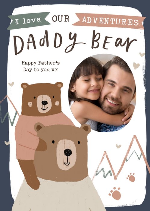 I Love Our Adventures Daddy Bear Photo Upload Father's Day Card