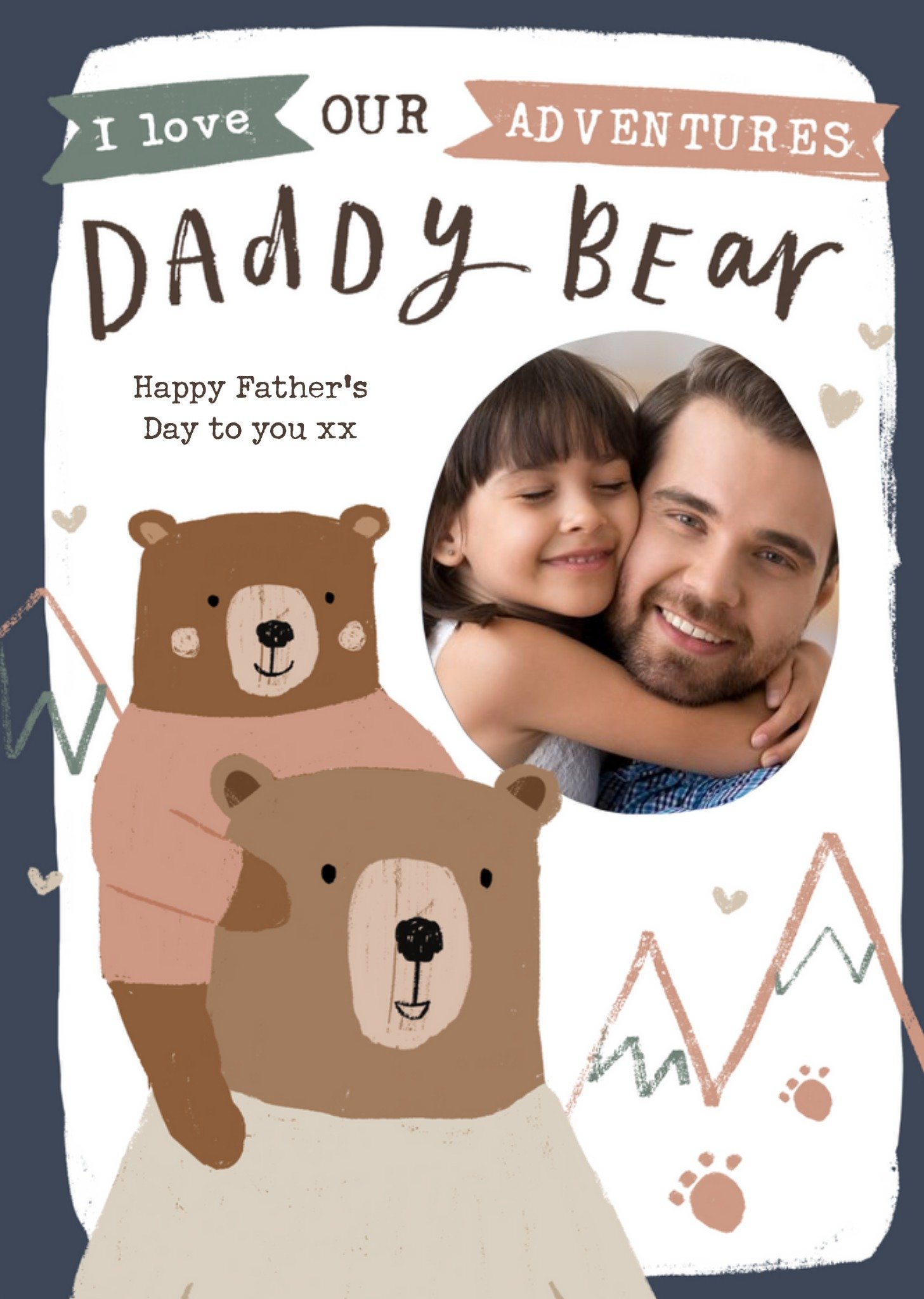 I Love Our Adventures Daddy Bear Photo Upload Father's Day Card Ecard