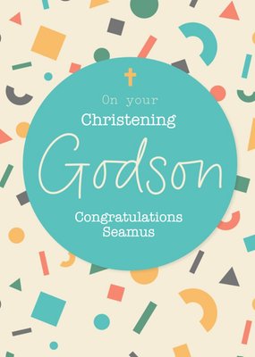Typography In A Teal Circular Lozenge Surrounded By Vibrant Shaped Confetti Godson Christening Card