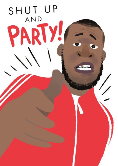 Illustrated Rapper Shut Up And Party Birthday Card