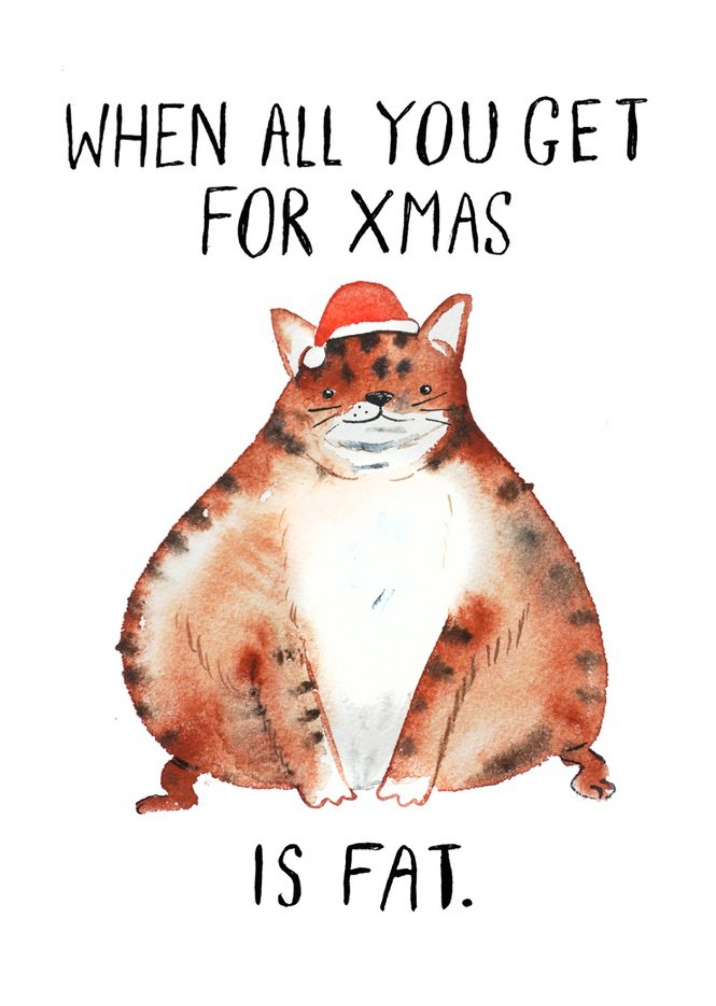Jolly Awesome When All You Get For Xmas Is Fat Card Ecard