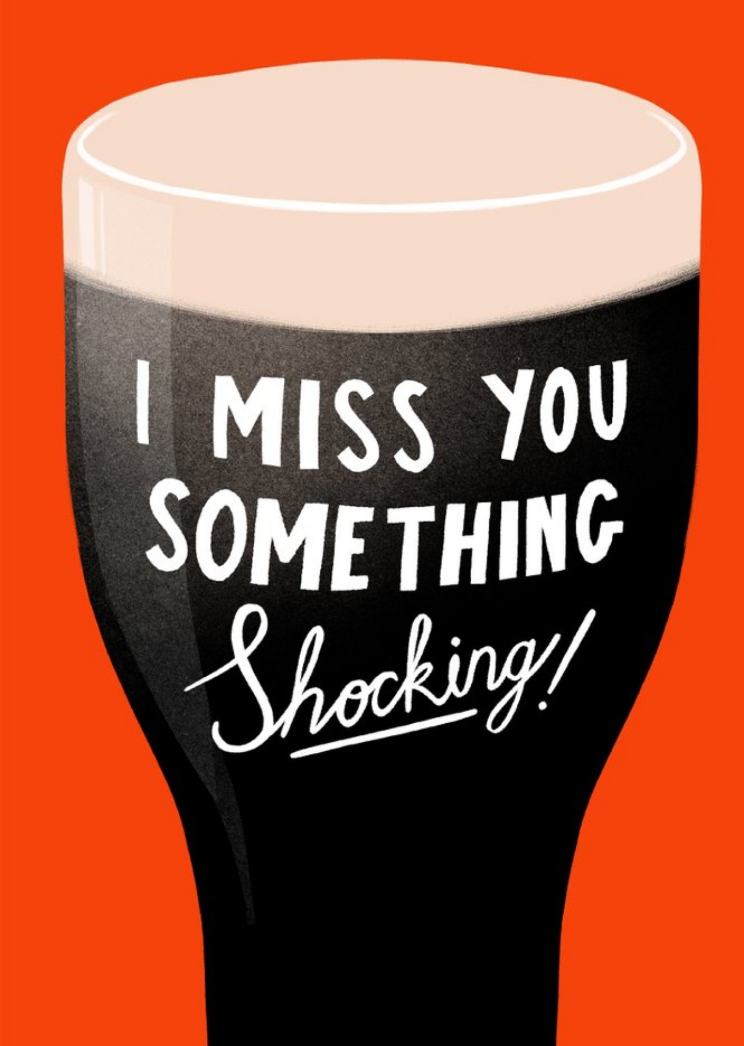 Illustration Of A Pint Of Ale I Miss You Something Shocking Card