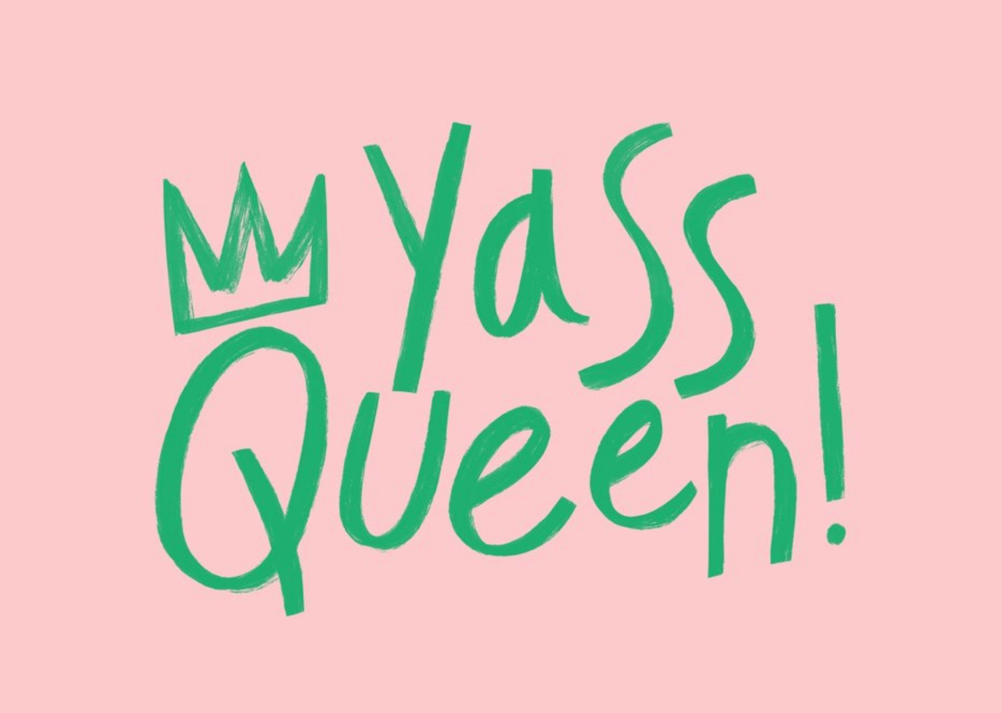 Fun Yass Queen Card Ecard