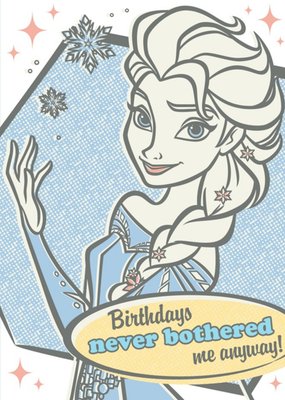 Disney Frozen Elsa Birthdays Never Bothered Me Anyway Card