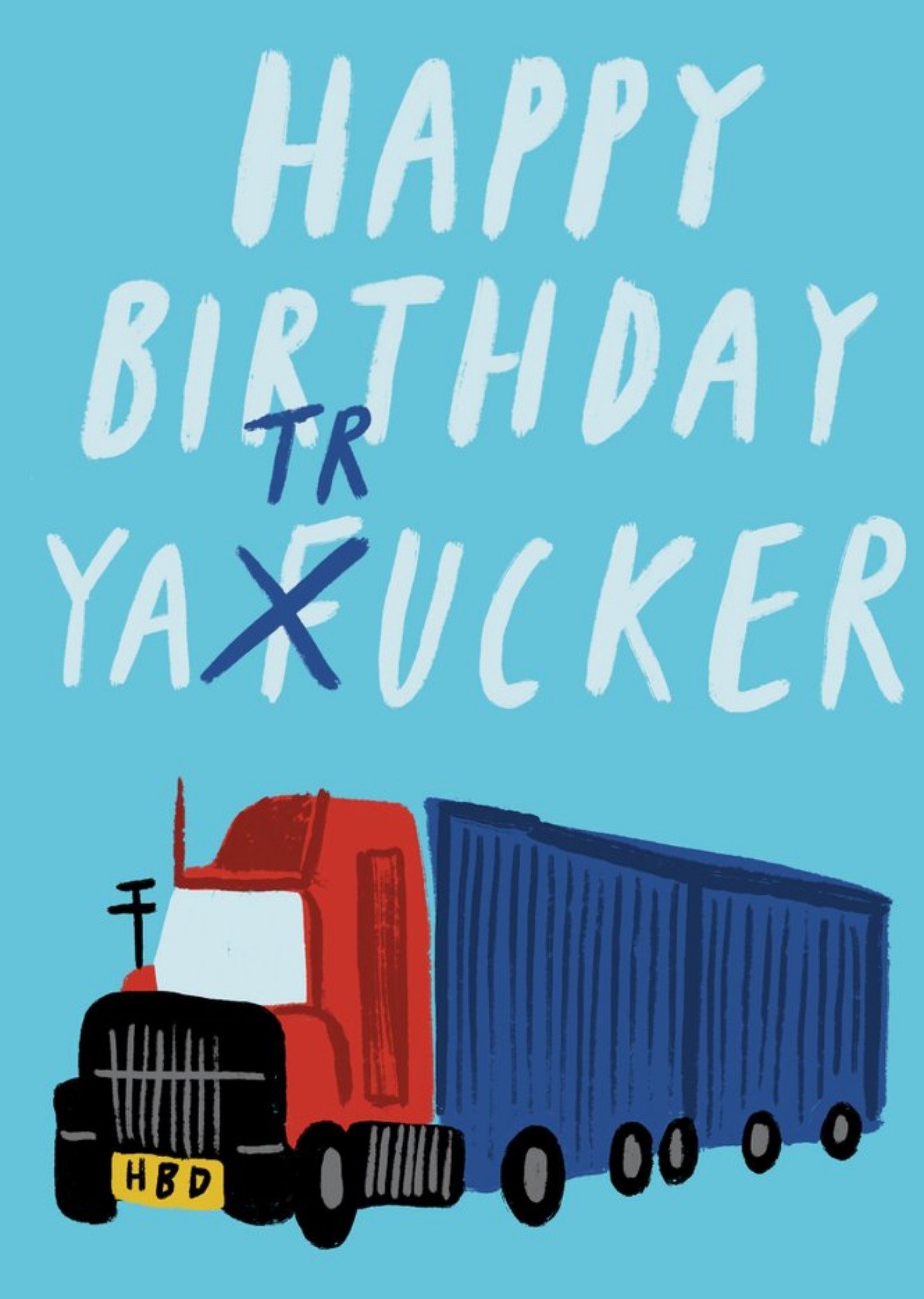 Moonpig Katy Welsh Illustrated Truck Cheeky Birthday Card, Large