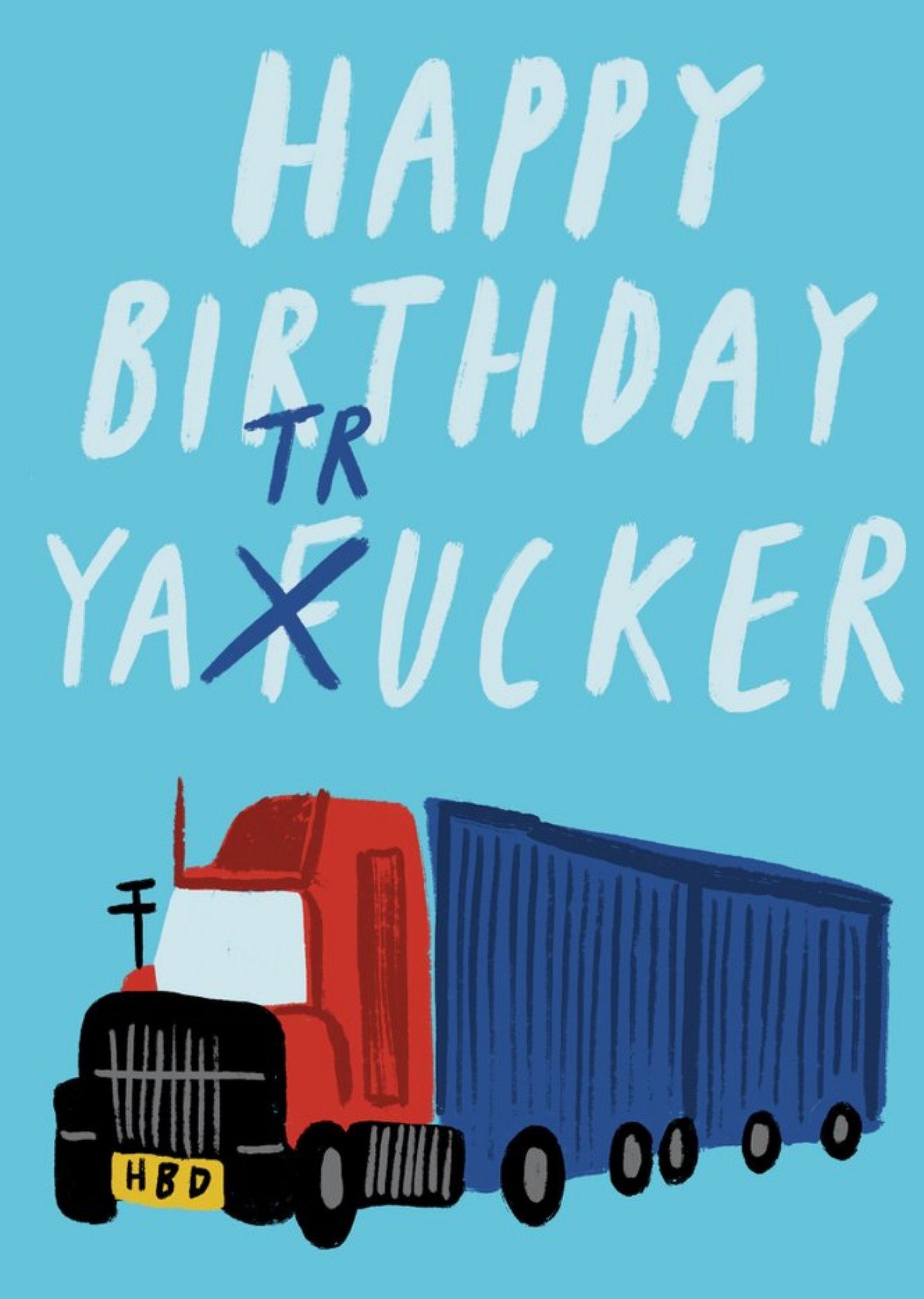 Katy Welsh Illustrated Truck Cheeky Birthday Card Ecard