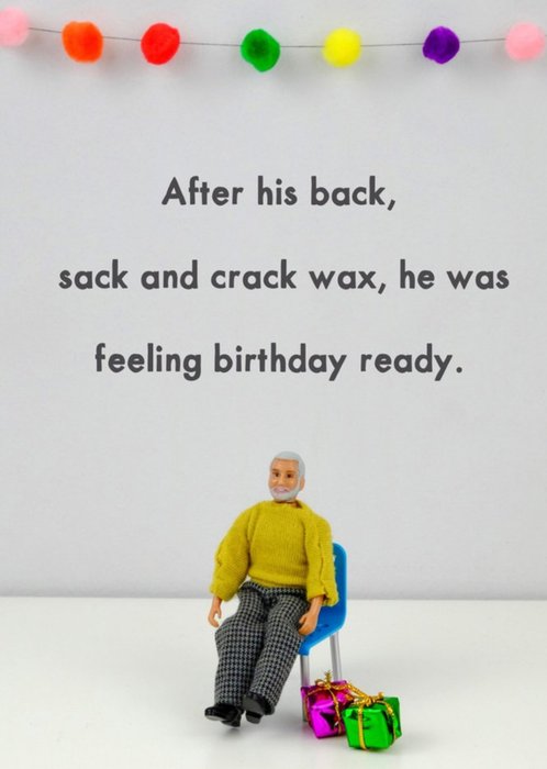 Funny Dolls After His Back Sack And Crack Wax He Was Feeling Birthday Ready Card