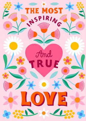 Inspiring And True Love Fun Modern Floral Greetings Card For Weddings Anniversaries and Valentines