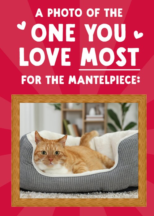 Sweet A Photo Of The One You Love Most For The Mantlepiece Photo Upload Valentine's Day Card