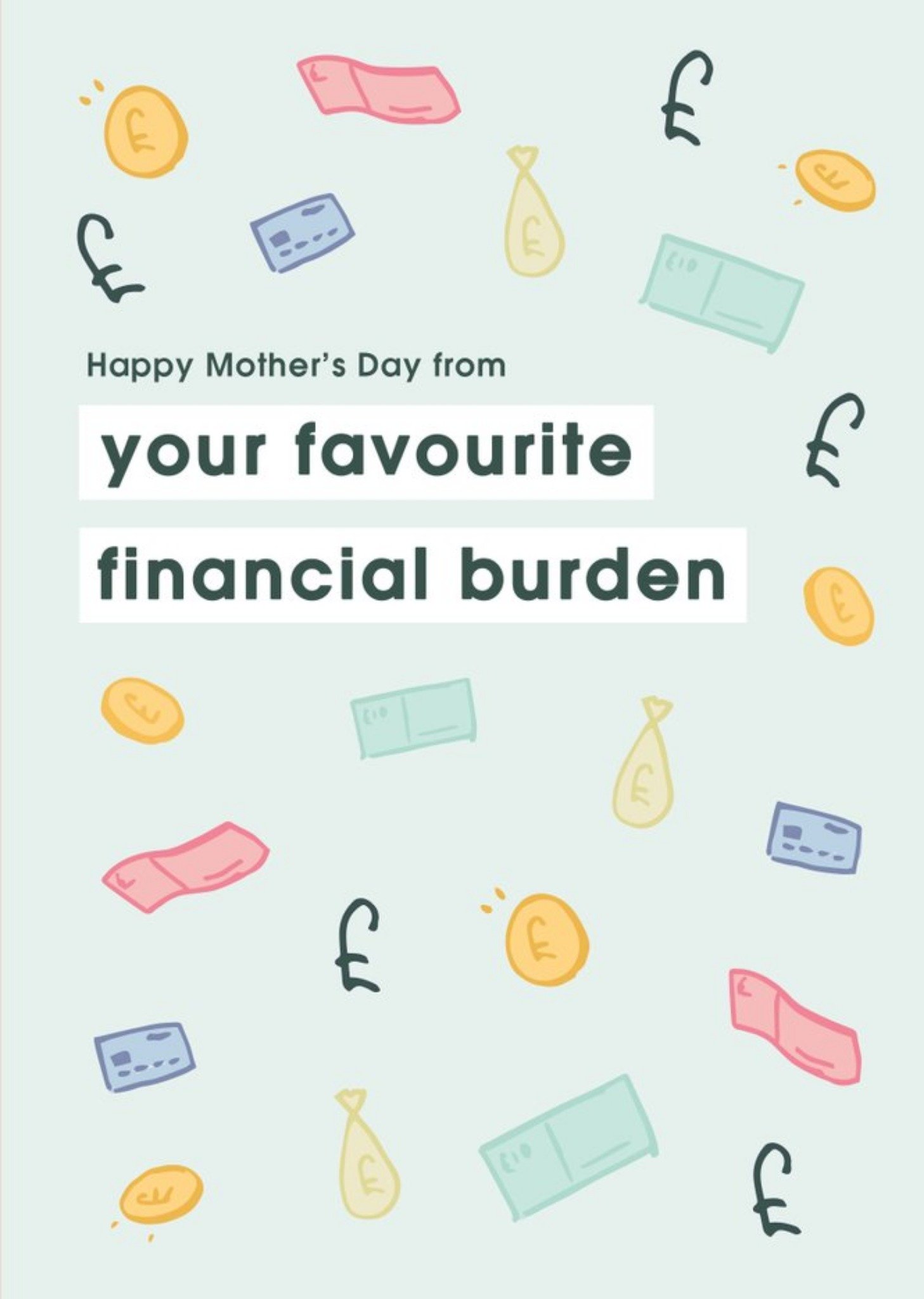 Happy Mother's Day From Your Favourite Financial Burden Card Ecard