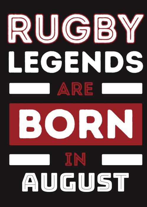 Funny Rugby Legends Are Born In August Birthday Card