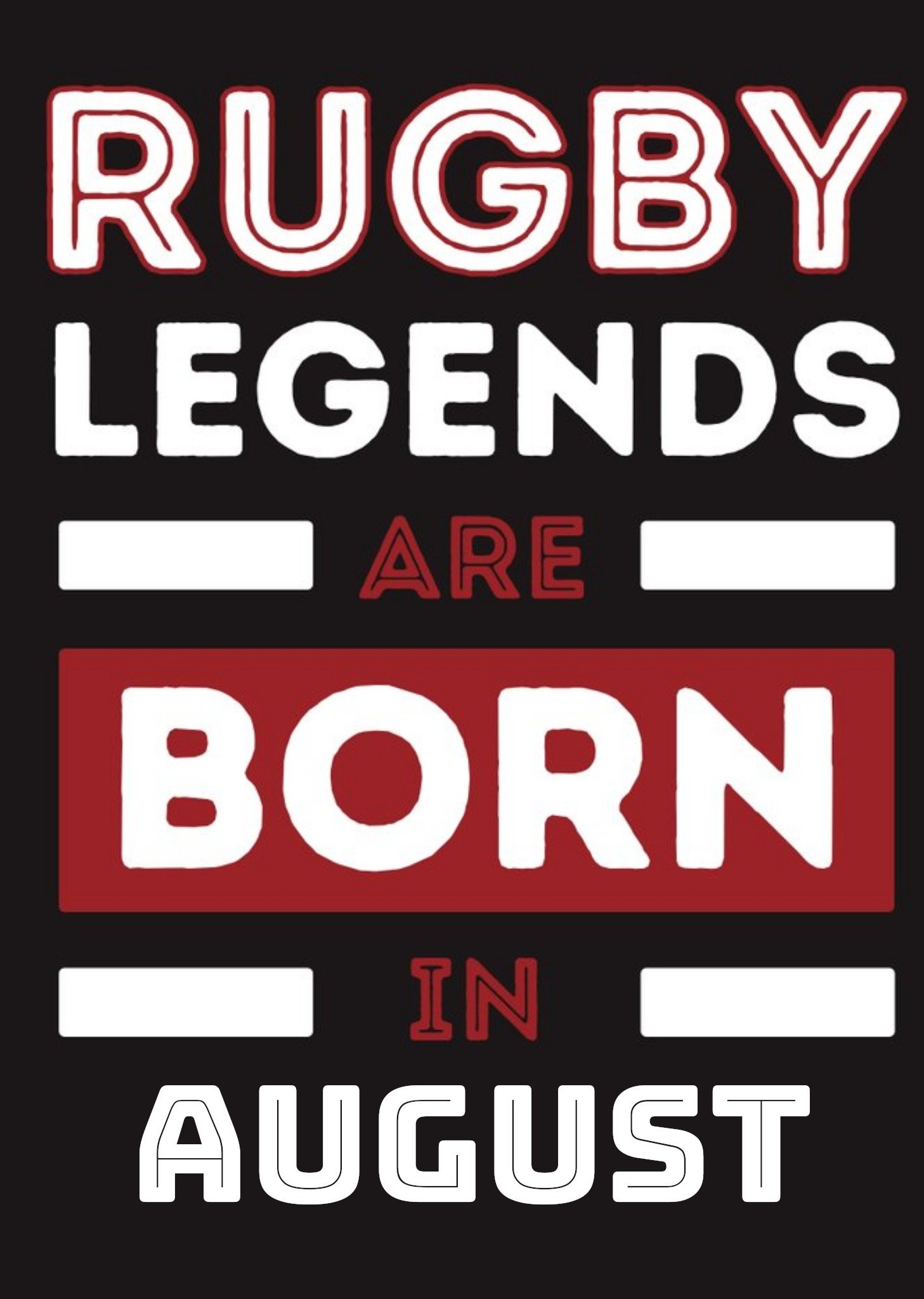 Moonpig Funny Rugby Legends Are Born In August Birthday Card, Large