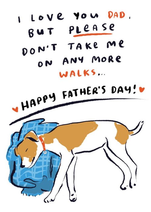 No More Walks From The Dog Father's Day Card