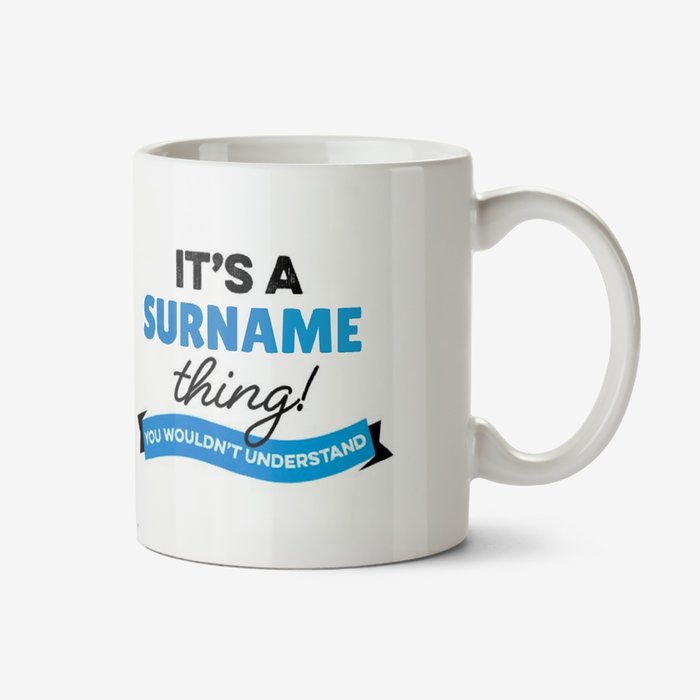 It's A Surname Thing Typographic Mug