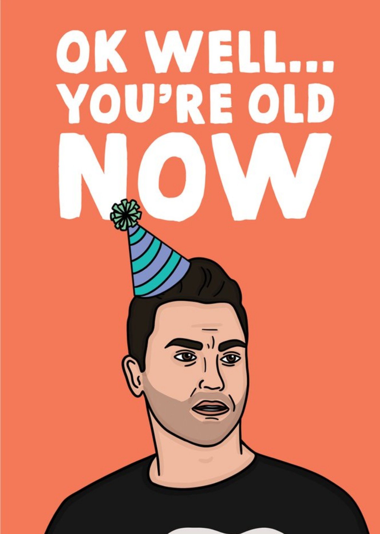 Moonpig Funny You're Old Now Birthday Card, Large