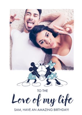 Disney Mickey Mouse And Minnie Mouse Love of my life photo upload birthday card