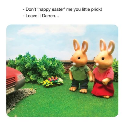 Funny Dont Happy Easter Me You Little Prick Card