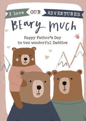I Love Our Adventures Two Wonderful Daddies Father's Day Card