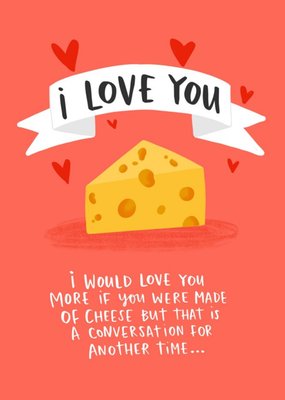 I Love You Cheese Funny Card