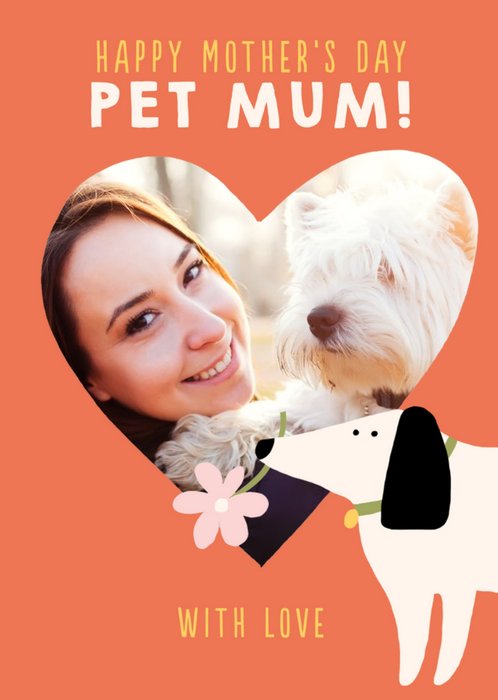 Pigment Photo Upload Pet Mum With Love Mother's Day Card