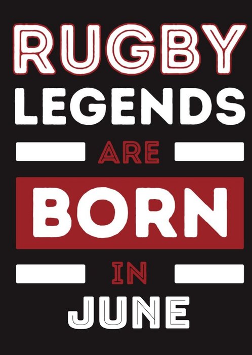 Funny Rugby Legends Are Born In June Birthday Card