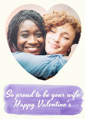 Simple Watercolour Style So Proud To Be Your Wife Valentine's Card