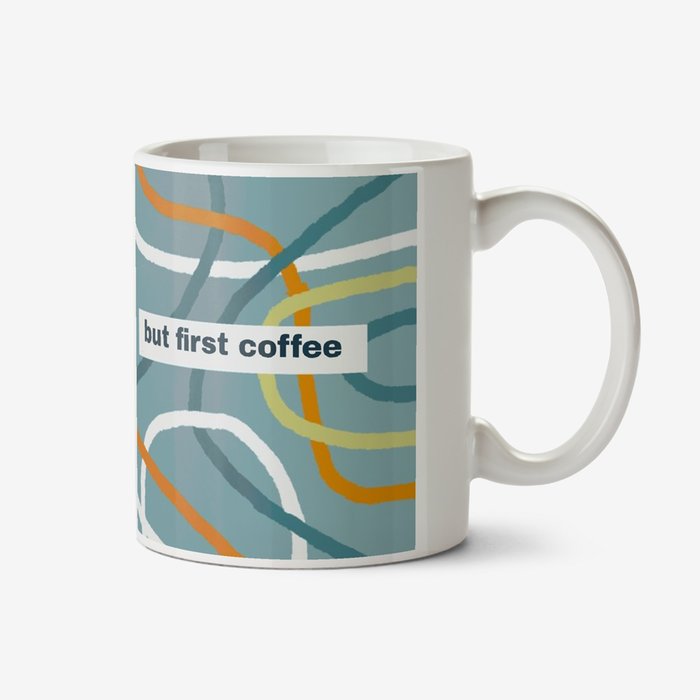 But First Coffee Abstract Mug