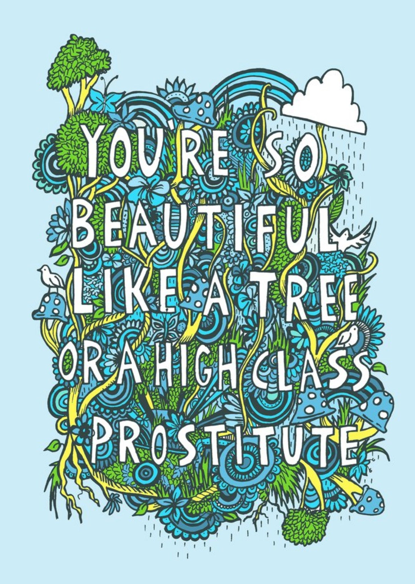 Moonpig Funny You Are So Beautiful Like A Tree Or A High Class Prostitute Card, Large
