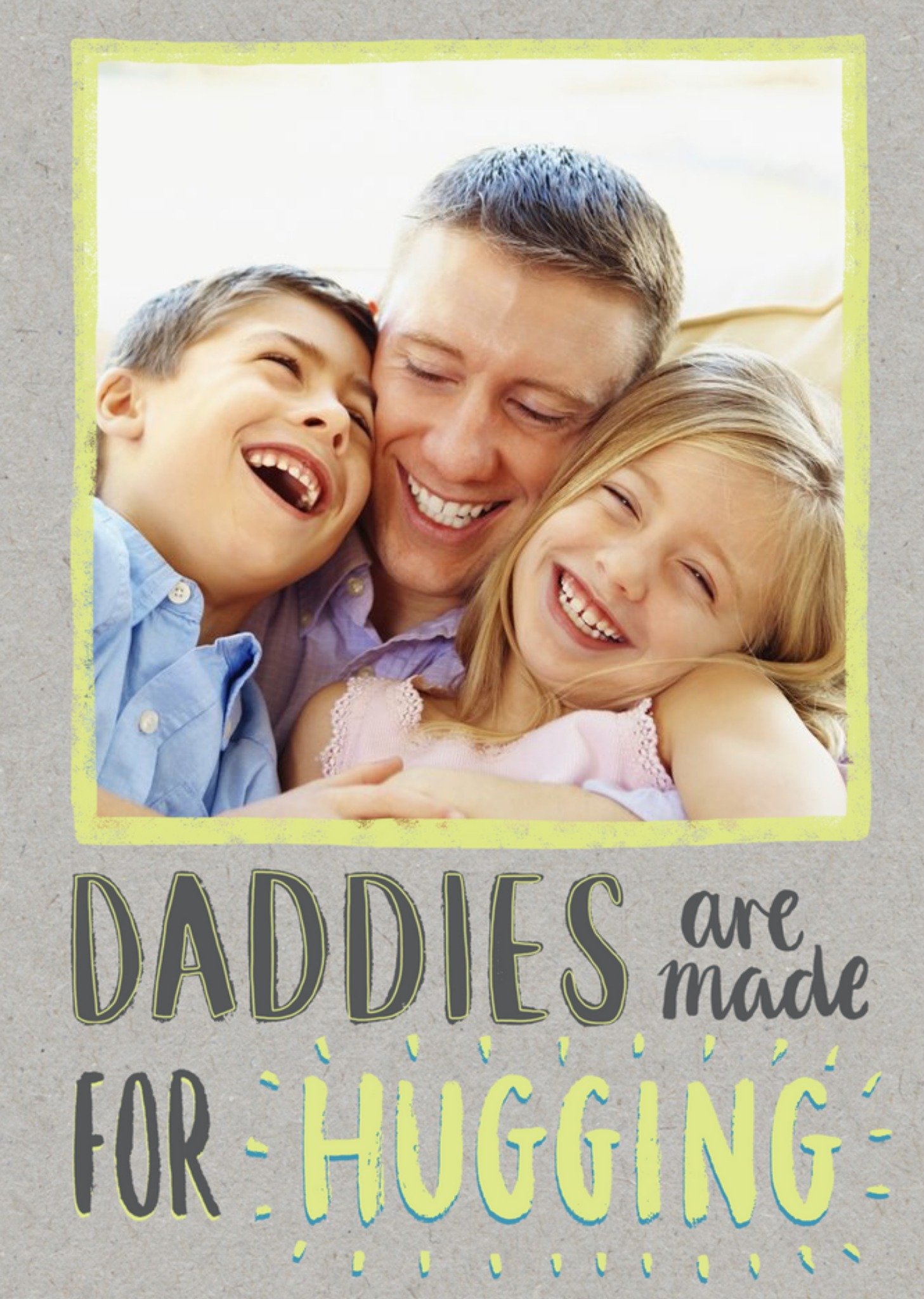 Moonpig Daddies Are Made For Hugging Photo Card Ecard