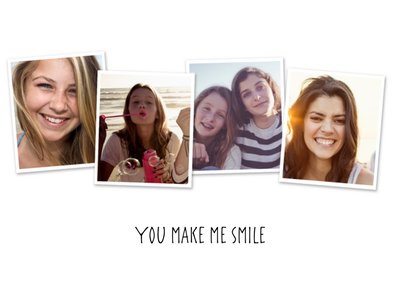 Photo Card - You Make Me Smile