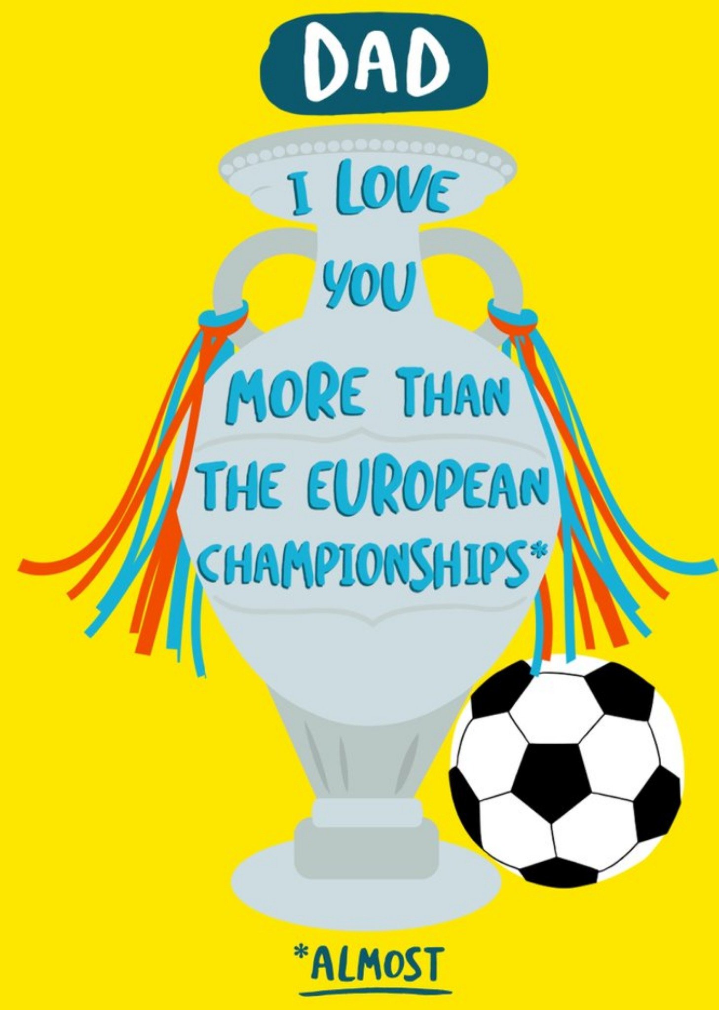 Dad I Love You More Than The European Championships Card Ecard